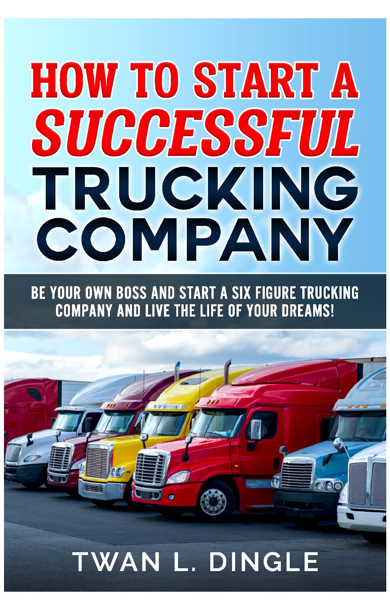 START A TRUCKING COMPANY